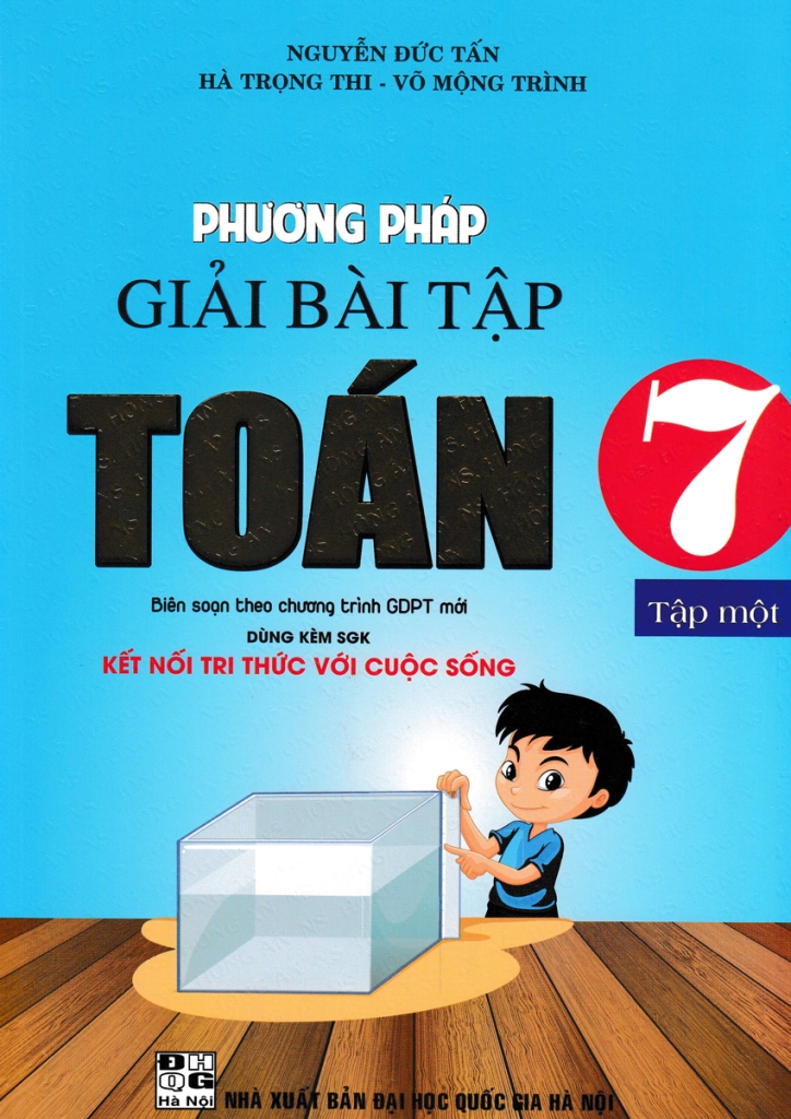 PHƯƠNG PHÁP GIẢI BÀI TẬP TOÁN LỚP TẬP Theo chương trình GDPT mới Bám sát SGK Kết nối